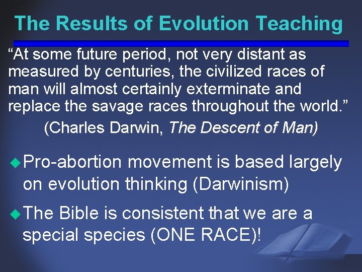 The Results of Evolution Teaching “At some future period, not very distant as measured