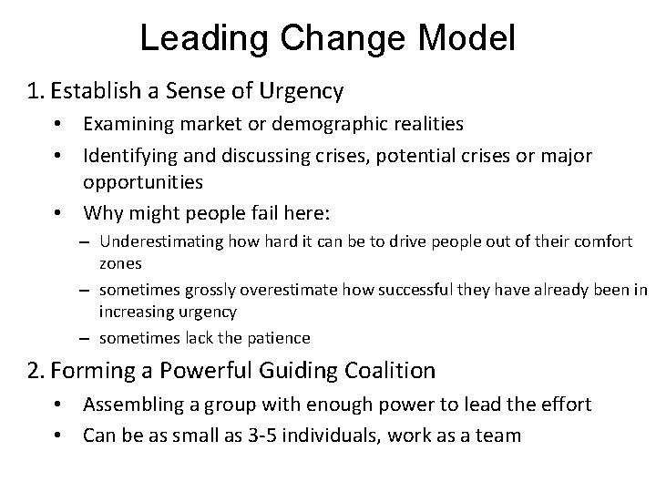 Leading Change Model 1. Establish a Sense of Urgency • Examining market or demographic