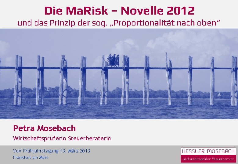 Die Ma. Risk – Novelle 2012 und das Prinzip der sog. „Proportionalität nach oben“