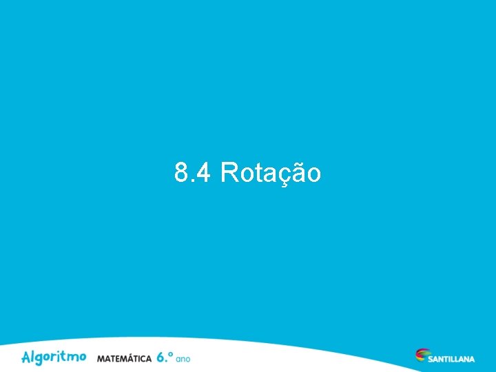 8. 4 Rotação 