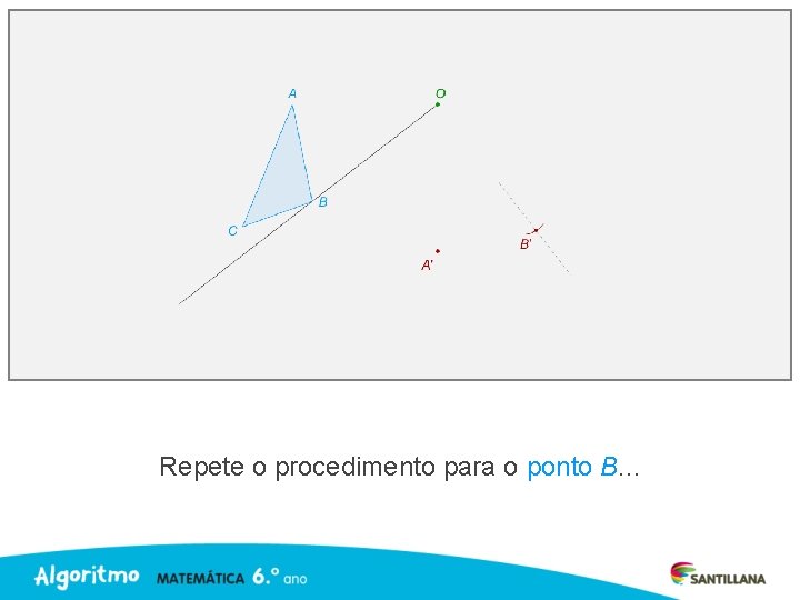 Repete o procedimento para o ponto B. . . 