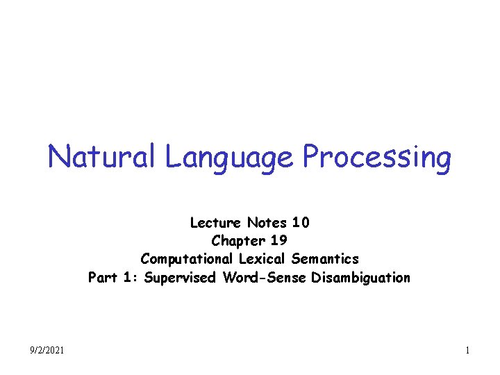 Natural Language Processing Lecture Notes 10 Chapter 19 Computational Lexical Semantics Part 1: Supervised