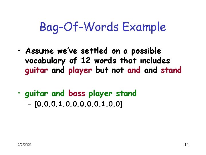 Bag-Of-Words Example • Assume we’ve settled on a possible vocabulary of 12 words that