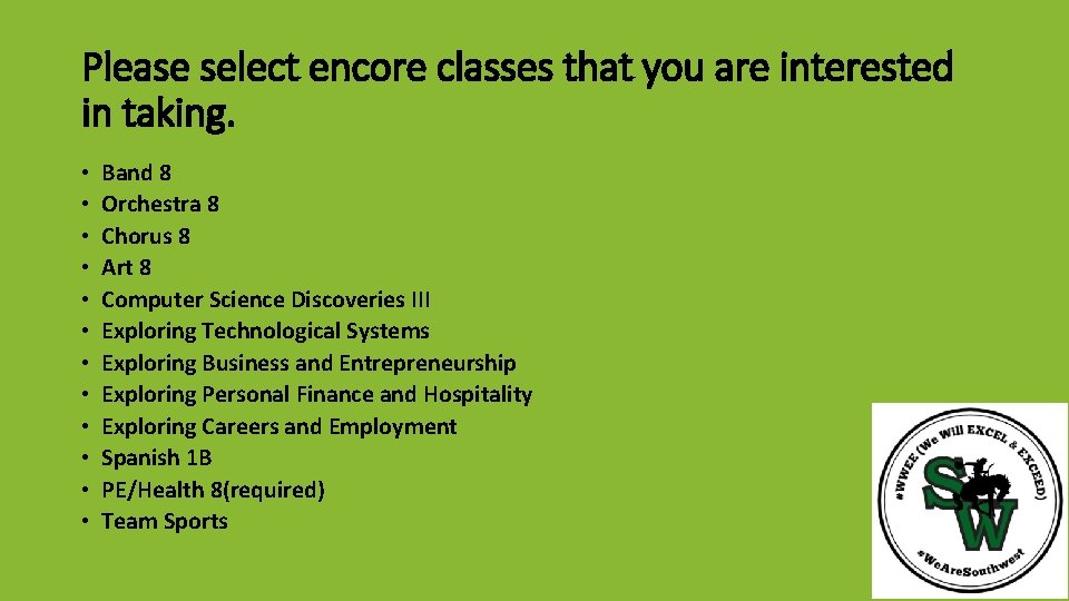 Please select encore classes that you are interested in taking. • • • Band