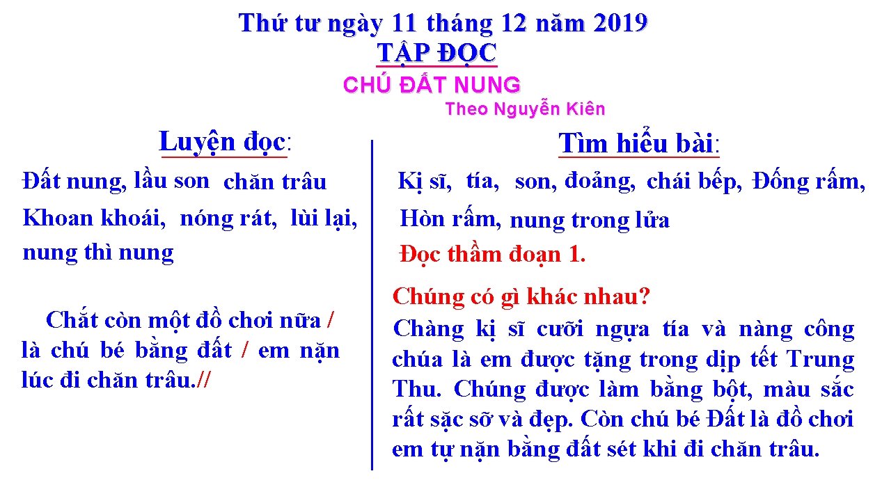 Thứ tư ngày 11 tháng 12 năm 2019 TẬP ĐỌC CHÚ ĐẤT NUNG Theo