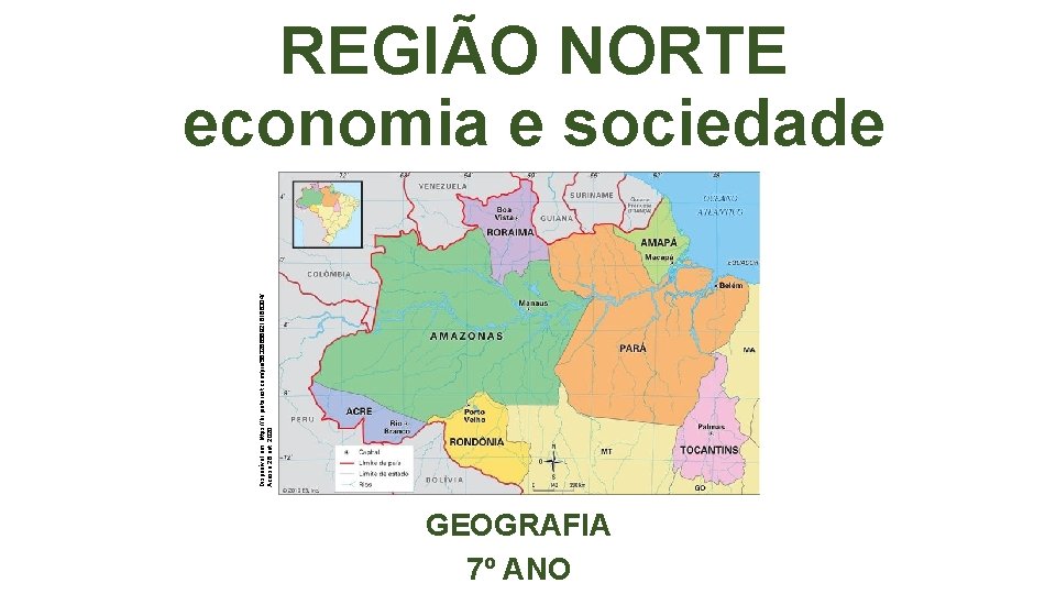 Disponível em: https: //br. pinterest. com/pin/583286589216166304/ Acesso 26 out. 2020. REGIÃO NORTE economia e