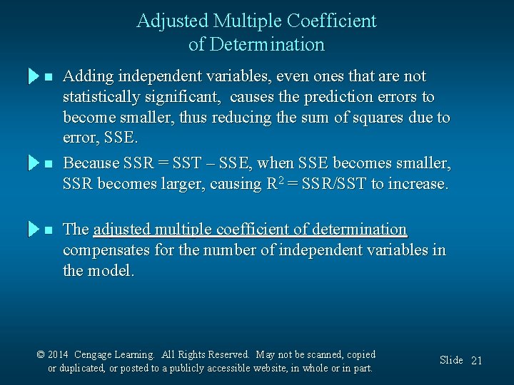 Adjusted Multiple Coefficient of Determination n Adding independent variables, even ones that are not