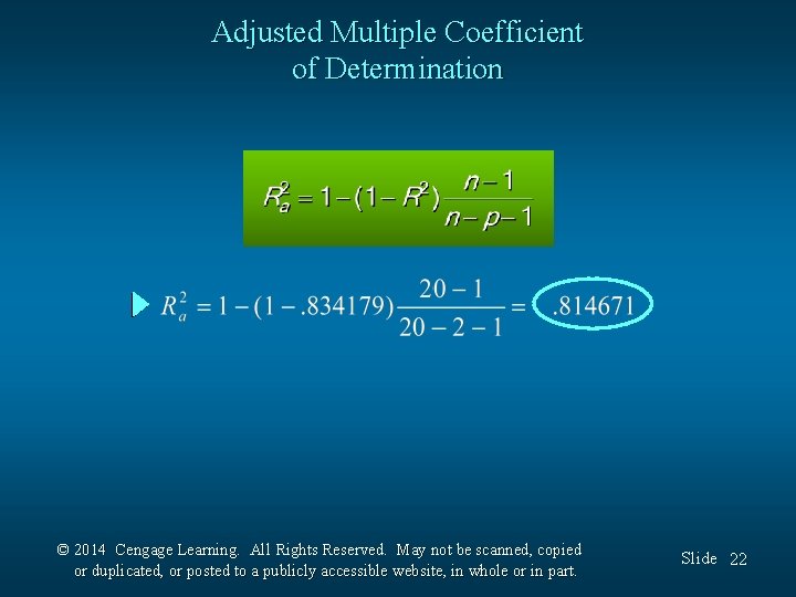 Adjusted Multiple Coefficient of Determination © 2014 Cengage Learning. All Rights Reserved. May not