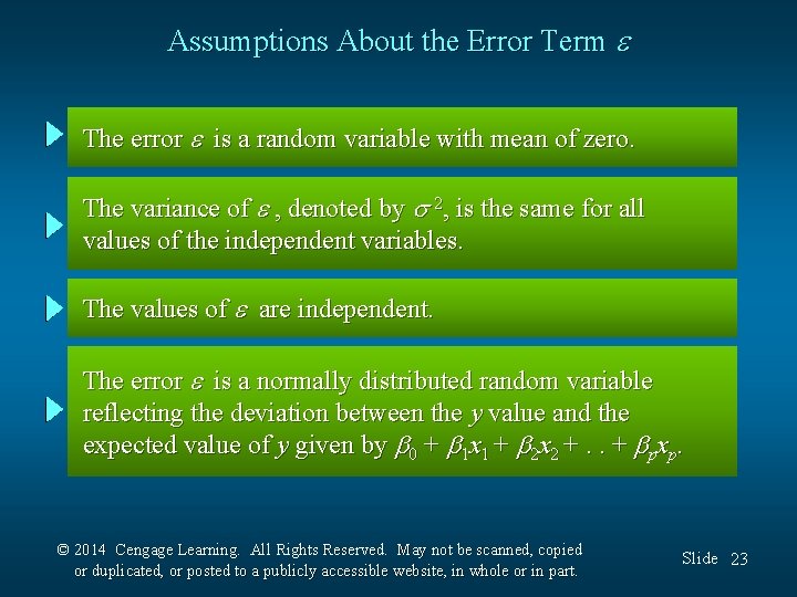 Assumptions About the Error Term The error is a random variable with mean of