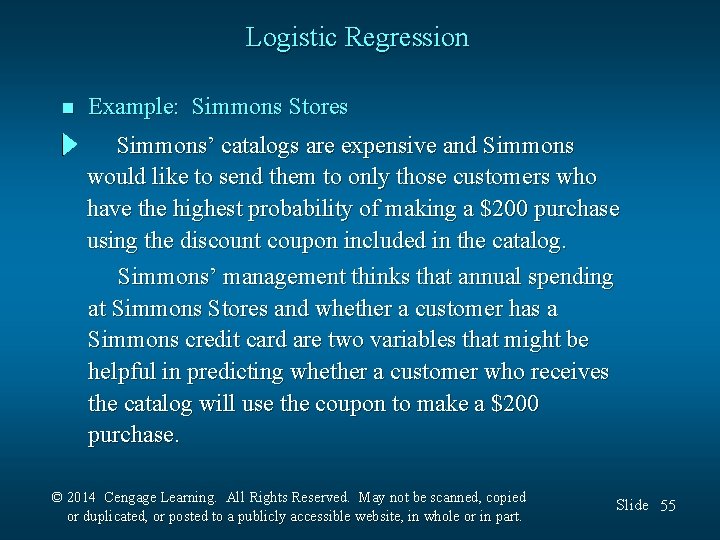 Logistic Regression n Example: Simmons Stores Simmons’ catalogs are expensive and Simmons would like