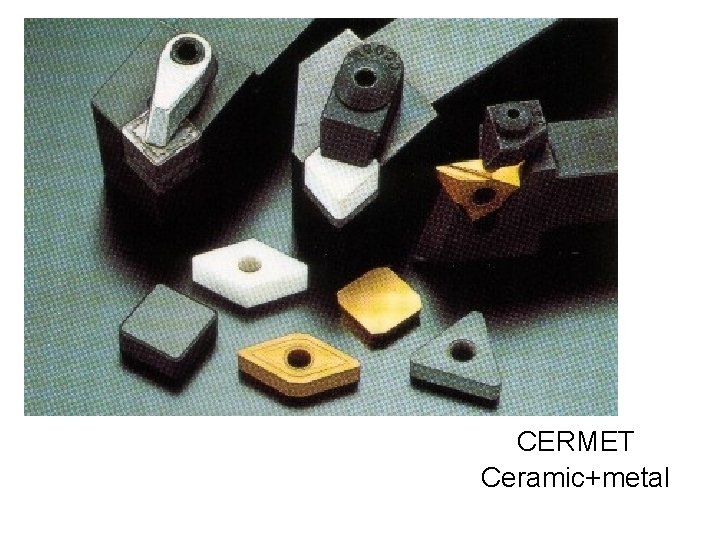 CERMET Ceramic+metal 