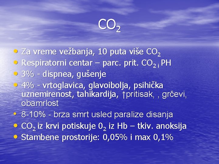 CO 2 • Za vreme vežbanja, 10 puta više CO 2 • Respiratorni centar