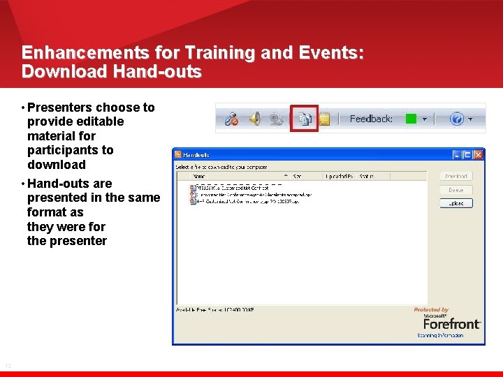 Enhancements for Training and Events: Download Hand-outs • Presenters choose to provide editable material