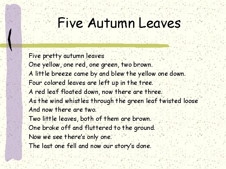 Five Autumn Leaves Five pretty autumn leaves One yellow, one red, one green, two