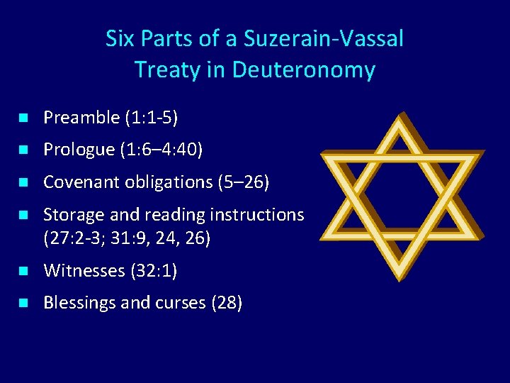 Six Parts of a Suzerain-Vassal Treaty in Deuteronomy n Preamble (1: 1 -5) n