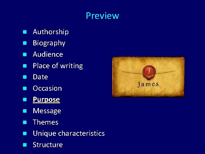 Preview n n n Authorship Biography Audience Place of writing Date Occasion Purpose Message