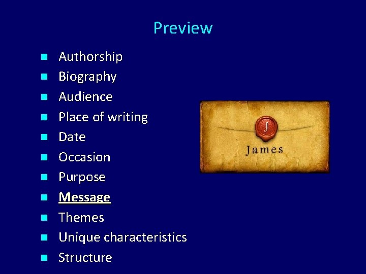 Preview n n n Authorship Biography Audience Place of writing Date Occasion Purpose Message