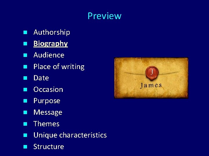 Preview n n n Authorship Biography Audience Place of writing Date Occasion Purpose Message