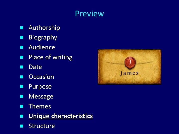 Preview n n n Authorship Biography Audience Place of writing Date Occasion Purpose Message