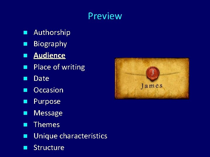 Preview n n n Authorship Biography Audience Place of writing Date Occasion Purpose Message