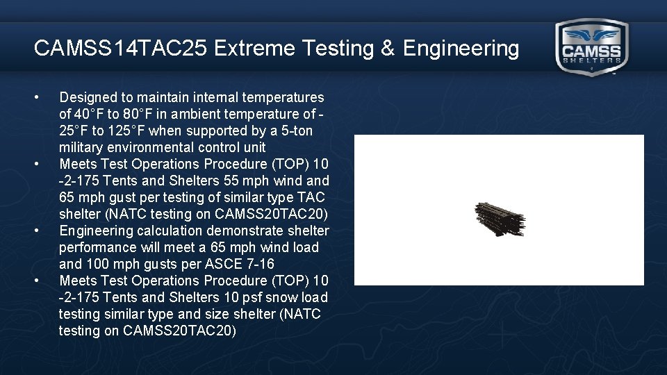 CAMSS 14 TAC 25 Extreme Testing & Engineering • • Designed to maintain internal