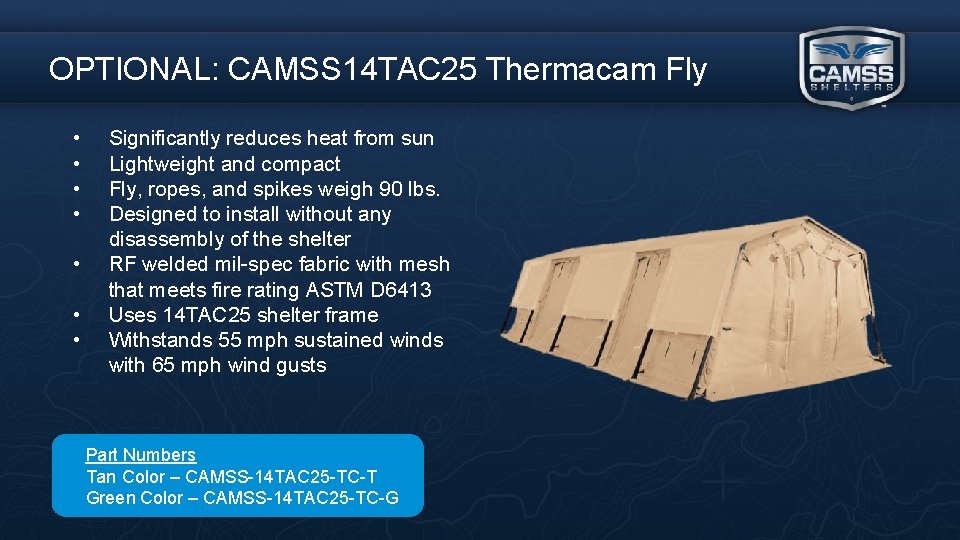 OPTIONAL: CAMSS 14 TAC 25 Thermacam Fly • • Significantly reduces heat from sun