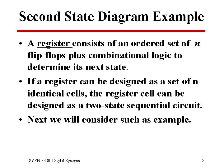 Second State Diagram Example • A register consists of an ordered set of n
