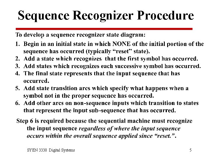 Sequence Recognizer Procedure SYEN 3330 Digital Systems 5 