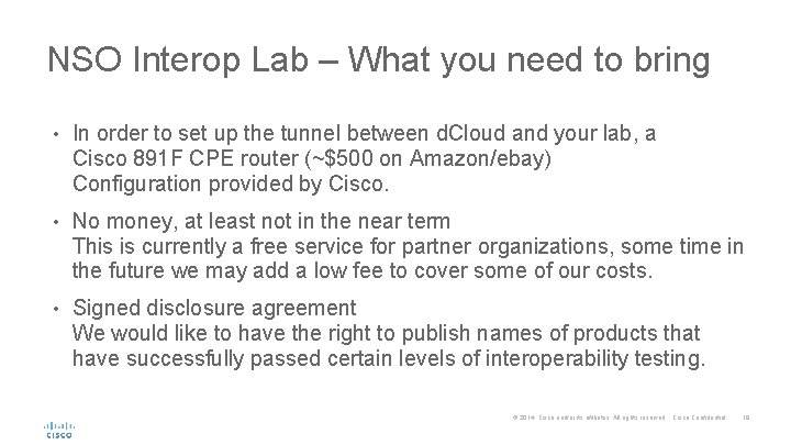 NSO Interop Lab – What you need to bring • In order to set