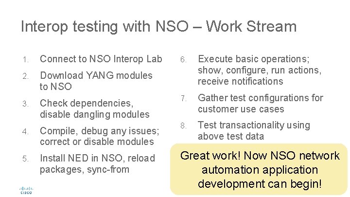 Interop testing with NSO – Work Stream 1. Connect to NSO Interop Lab 6.