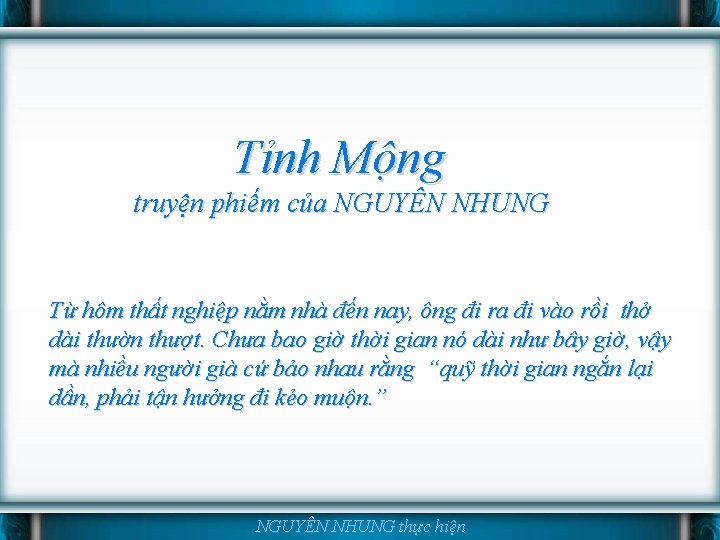 Tỉnh Mộng truyện phiếm của NGUYÊN NHUNG Từ hôm thất nghiệp nằm nhà đến