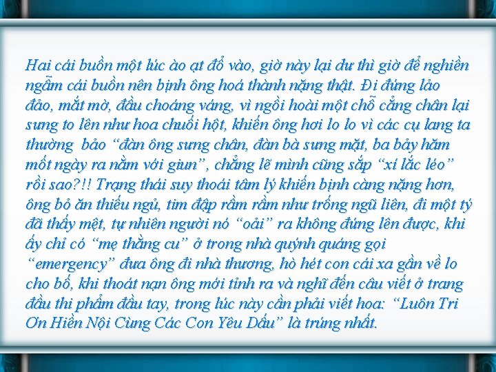 Hai cái buồn một lúc ào ạt đổ vào, giờ này lại dư thì