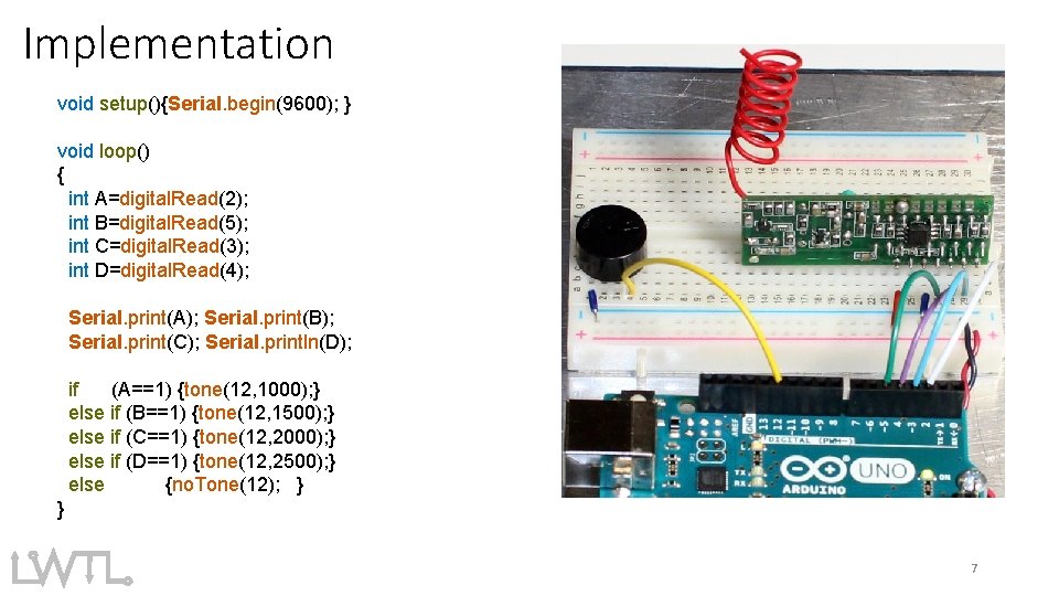 Implementation void setup(){Serial. begin(9600); } void loop() { int A=digital. Read(2); int B=digital. Read(5);