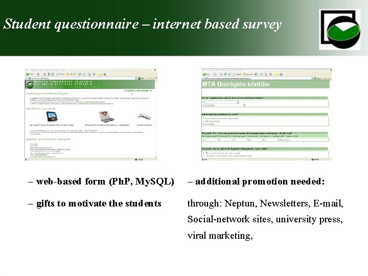 Student questionnaire – internet based survey – web-based form (Ph. P, My. SQL) –