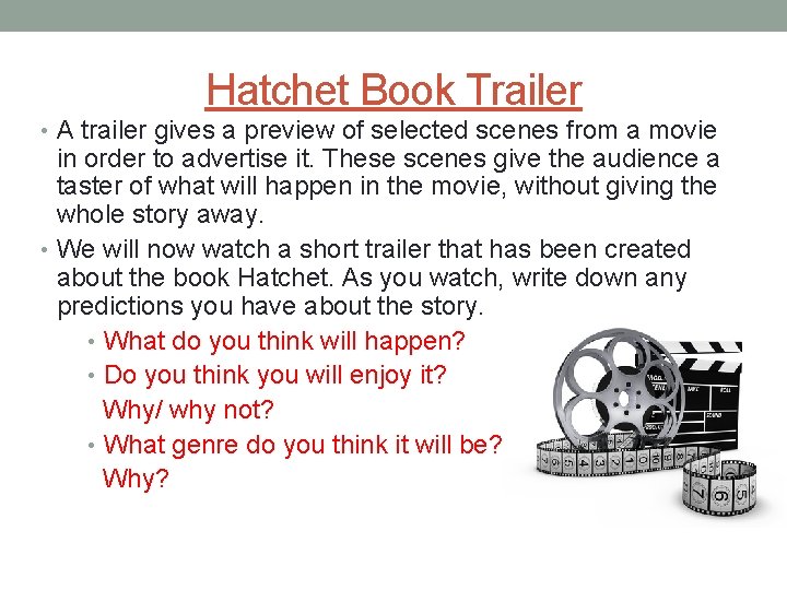 Hatchet Book Trailer • A trailer gives a preview of selected scenes from a