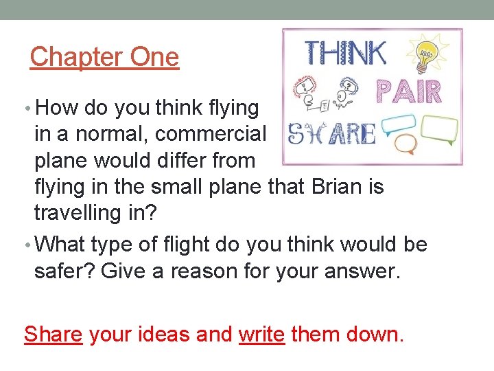 Chapter One • How do you think flying in a normal, commercial plane would