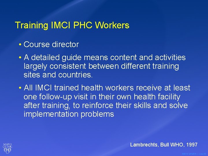 Training IMCI PHC Workers • Course director • A detailed guide means content and