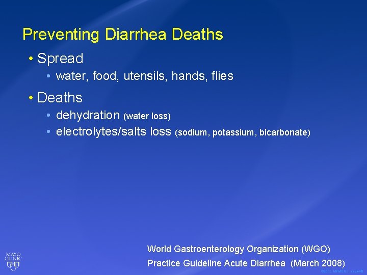 Preventing Diarrhea Deaths • Spread • water, food, utensils, hands, flies • Deaths •