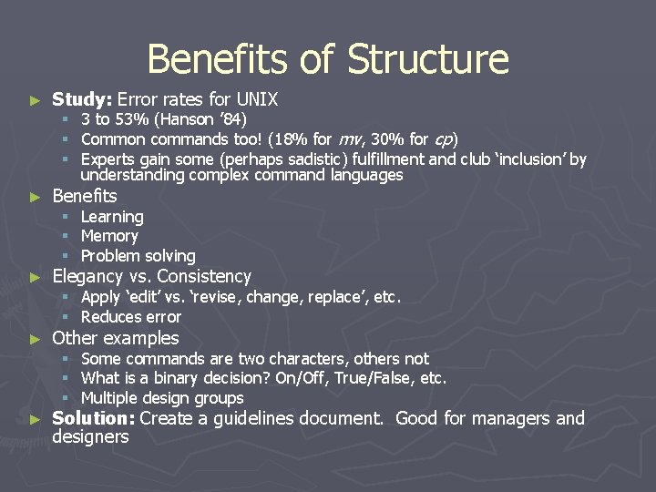 Benefits of Structure ► Study: Error rates for UNIX ► Benefits § 3 to