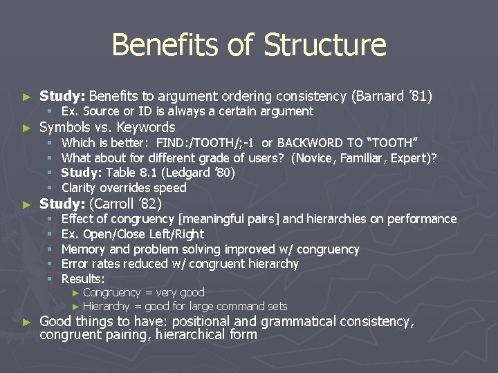 Benefits of Structure ► Study: Benefits to argument ordering consistency (Barnard ’ 81) ►