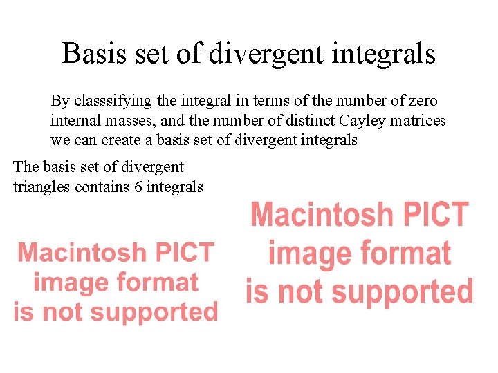 Basis set of divergent integrals By classsifying the integral in terms of the number