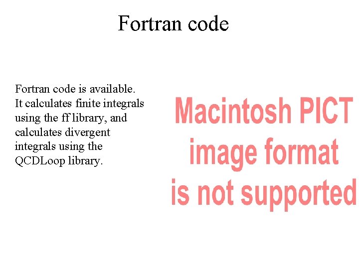 Fortran code is available. It calculates finite integrals using the ff library, and calculates