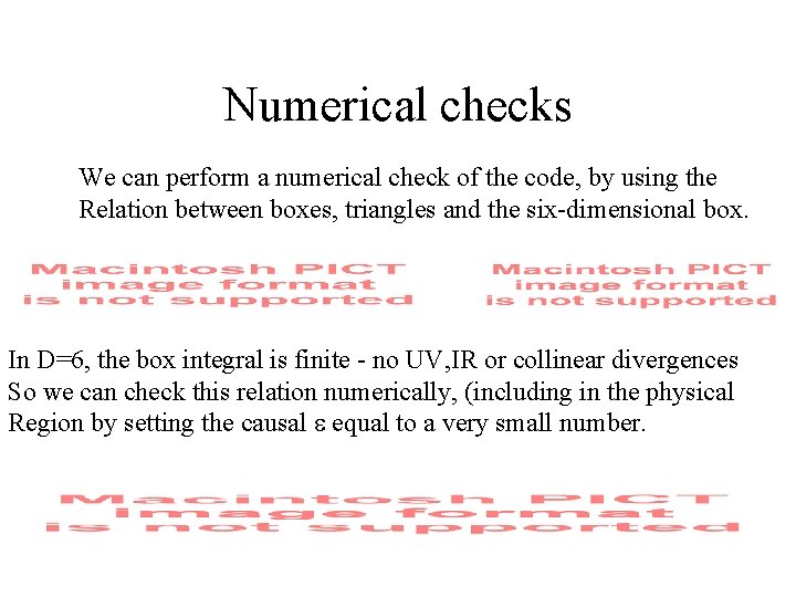 Numerical checks We can perform a numerical check of the code, by using the