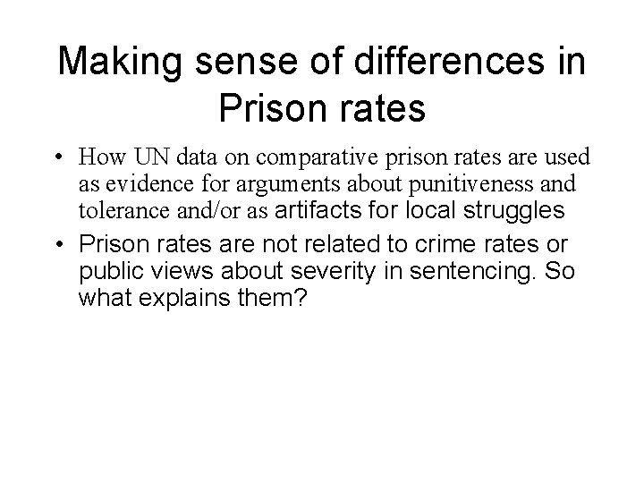 Making sense of differences in Prison rates • How UN data on comparative prison