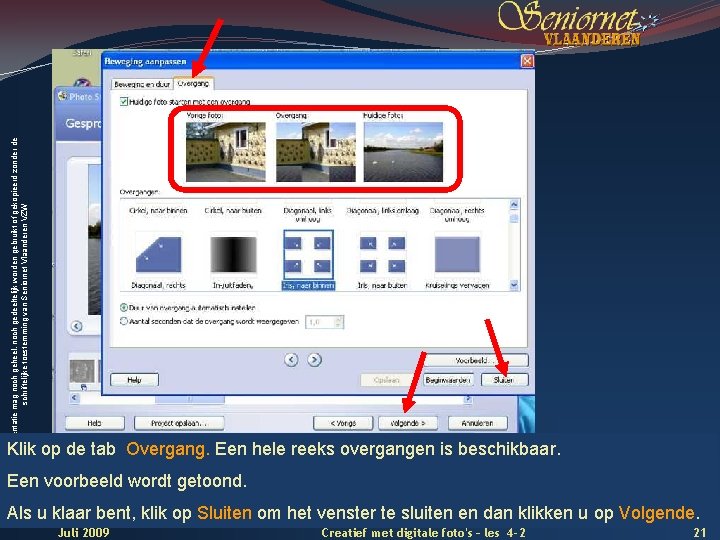 Deze presentatie mag noch geheel, noch gedeeltelijk worden gebruikt of gekopieerd zonder de schriftelijke