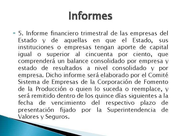 Informes 5. Informe financiero trimestral de las empresas del Estado y de aquellas en