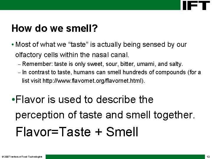 How do we smell? • Most of what we “taste” is actually being sensed How do we smell? • Most of what we “taste” is actually being sensed
