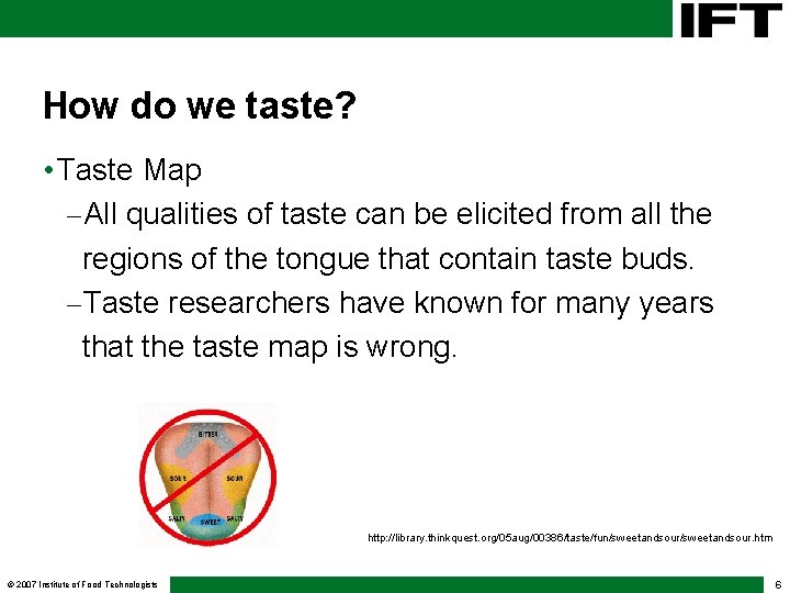 How do we taste? • Taste Map -All qualities of taste can be elicited How do we taste? • Taste Map -All qualities of taste can be elicited