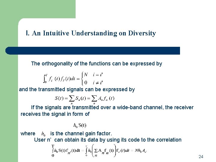 I. An Intuitive Understanding on Diversity The orthogonality of the functions can be expressed I. An Intuitive Understanding on Diversity The orthogonality of the functions can be expressed