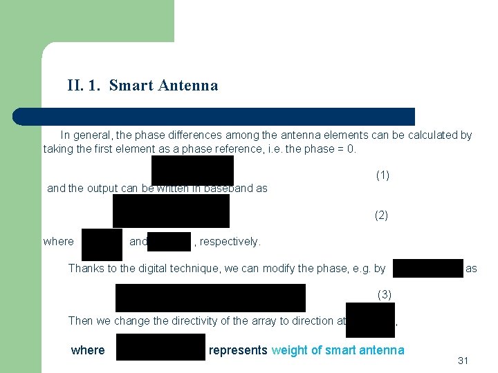 II. 1. Smart Antenna In general, the phase differences among the antenna elements can II. 1. Smart Antenna In general, the phase differences among the antenna elements can